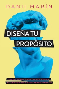 Diseña tu propósito - Danii Marín - ebook
