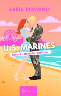 U.S. Marines - Tomo 4 - Hasta la rendición - Romano Arria - ebook