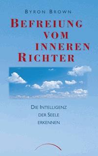 Befreiung vom inneren Richter - Byron Brown - ebook