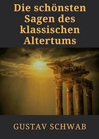 Die schönsten Sagen des klassischen Altertums - Schwab Gustav - ebook