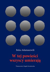W tej powieści wszyscy umierają - Adamaszwili Beka - książka