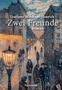 Zwei Freunde - Liselotte Welskopf-Henrich - ebook