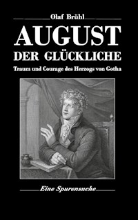 August der Glückliche - Olaf Brühl - ebook