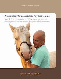 Praxisreihe Pferdegestützte Psychotherapie -  - ebook