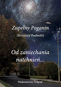 Od zaniechania natchnień... - Rudnicki Krzysztof - książka