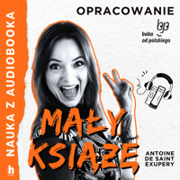 Nauka z audiobooka. Mały Książę – lektura z opracowaniem - Antoine de Saint-Exupery - audiobook