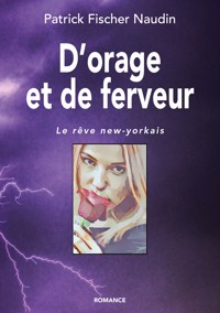 D'orage et de ferveur - Patrick Fischer Naudin - ebook