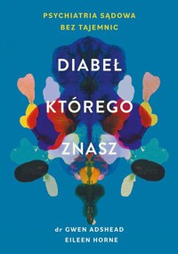 Diabeł, którego znasz - Adshead Gwen,Horne Eileen - książka
