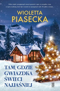 Tam, gdzie gwiazdka świeci najjaśniej - Wioletta Piasecka  - ebook + audiobook + książka