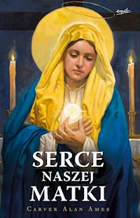 Serce naszej Matki - Ames Carver Alan - książka