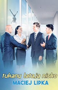 Tukany latają nisko - Maciej Lipka - ebook