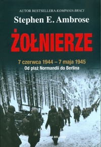 Żołnierze - Ambrose Stephen E. - książka