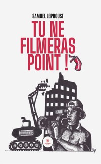 Tu ne filmeras point ! - Samuel Leproust - ebook