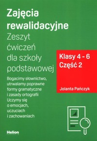 Zajęcia rewalidacyjne Zeszyt ćwiczeń dla szkoły podstawowej Klasy 4-6 Część 2 - Jolanta Pańczyk - książka