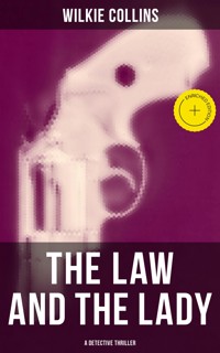The Law and The Lady (A Detective Thriller) - Collins Wilkie - ebook