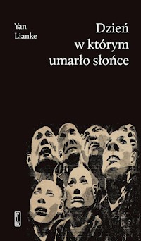 Dzień, w którym umarło słońce - Lianke Yan - ebook + książka
