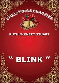 "Blink" - Ruth McEnery Stuart - ebook