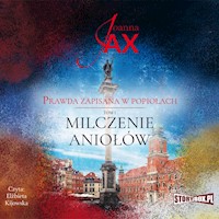 Prawda zapisana w popiołach. Tom 1. Milczenie aniołów - Joanna Jax - audiobook