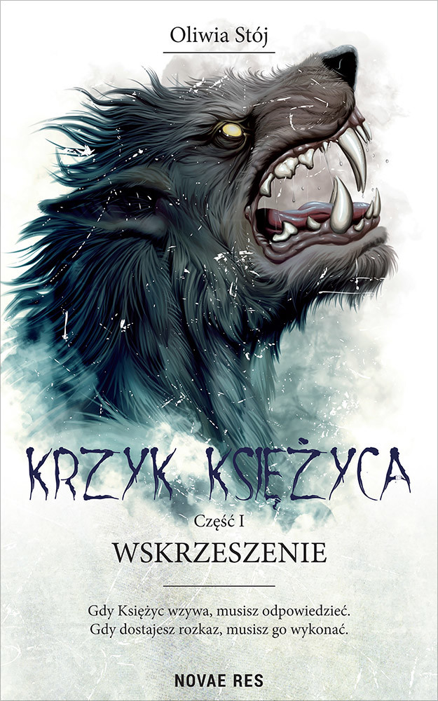 Krzyk księżyca. Część I. Wskrzeszenie