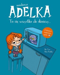 Mordercza Adelka To się wszystko źle skończy - Tan Mr, Prickly Miss - książka
