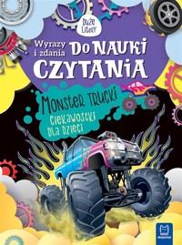 Wyrazy i zdania do nauki czytania. Monster trucki - Agnieszka Bator - książka