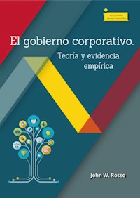 El gobierno corporativo. - John W. Rosso - ebook