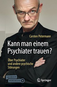 Kann man einem Psychiater trauen? - Carsten Petermann - ebook