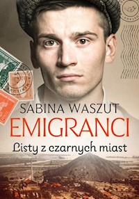 Emigranci Listy z czarnych miast - Sabina Waszut - książka