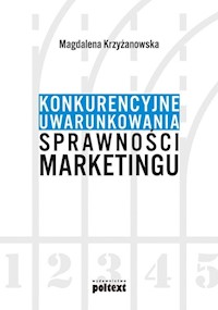 Konkurencyjne uwarunkowania sprawności marketingu - Krzyżanowska Magdalena - książka