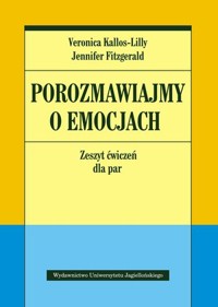 Porozmawiajmy o emocjach - Veronica Kallos-Lilly, Jennifer Fitzgerald - książka