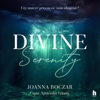 Divine. Divine Serenity - Boczar Joanna - audiobook