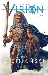 Virion Tom 2 Ona (Legenda Miecza) - Andrzej Ziemiański - książka