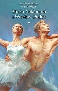 Shoko Nakamura i Wiesław Dudek - Witkiewicz Jan Stanisław - książka