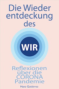 Die Wiederentdeckung des WIR - Hanz Gutiérrez - ebook