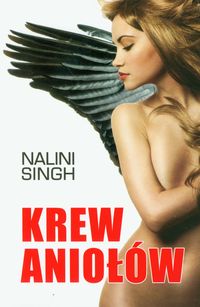 Krew Aniołów - Nalini Singh - książka
