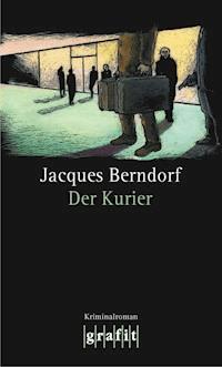 Der Kurier - Jacques Berndorf - ebook