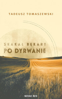 Skakał bękart po dyrwanie - Tomaszewski Tadeusz - ebook