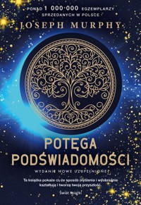 Potęga podświadomości (nowe wydanie uzupełnione) - Murphy Joseph - książka