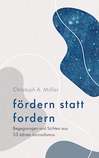 fördern statt fordern - Christoph A. Müller - ebook