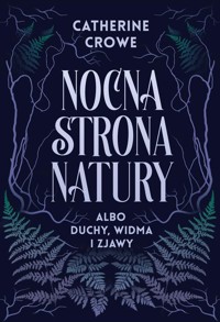 Nocna strona natury - Crowe Catherine - książka