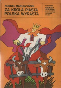 Za króla Piasta Polska wyrasta - Kornel Makuszyński - ebook