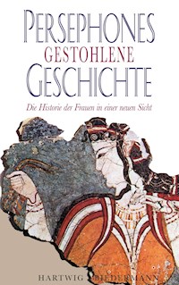 Persephones gestohlene Geschichte - Hartwig Biedermann - ebook
