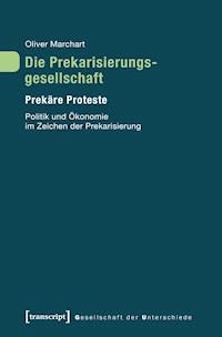 Die Prekarisierungsgesellschaft - Oliver Marchart - darmowy ebook
