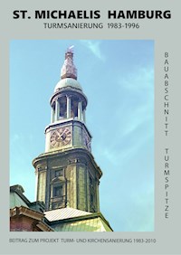 St. Michaelis Hamburg Turmsanierung 1983-1996 - Heiner Steinfath - ebook
