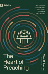 The Heart of Preaching - Mike Bullmore - ebook