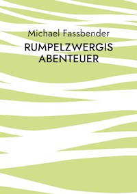 Rumpelzwergis Abenteuer - Michael Fassbender - ebook