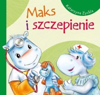 Maks i szczepienie - Katarzyna Zychla - książka