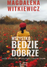 Wszystko będzie dobrze - Magdalena Witkiewicz - ebook + audiobook