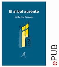 El árbol ausente - Catherine François - ebook