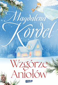 Wzgórze Aniołów - Magdalena Kordel - ebook + audiobook + książka